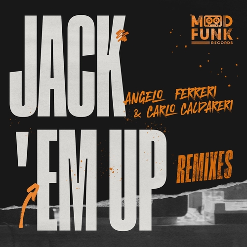 Angelo Ferreri & Carlo Caldareri - Jack 'Em Up (REMIXES) [MFR369]